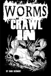 Worms Crawl In 